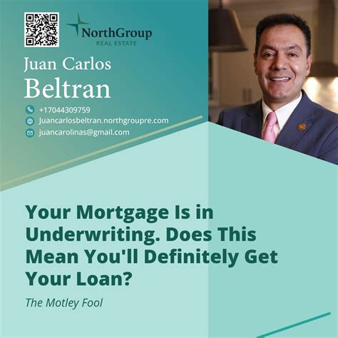 Juan Carlos Beltran on LinkedIn: Your Mortgage Is in Underwriting. Does This Mean You'll ...