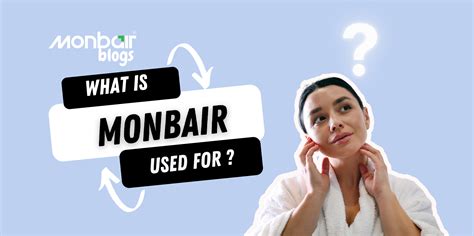 What is Monbair Used For?