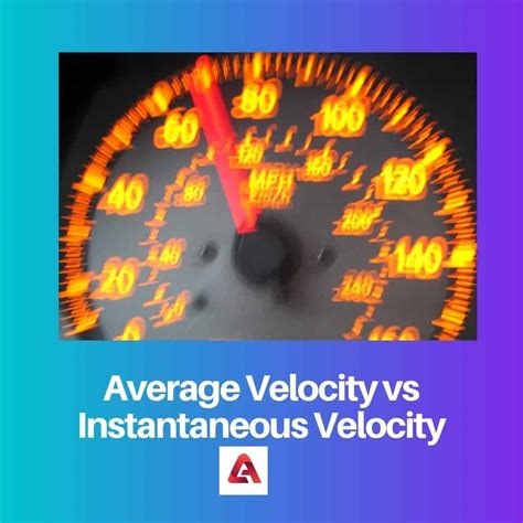 Average vs Instantaneous Velocity: Difference and Comparison