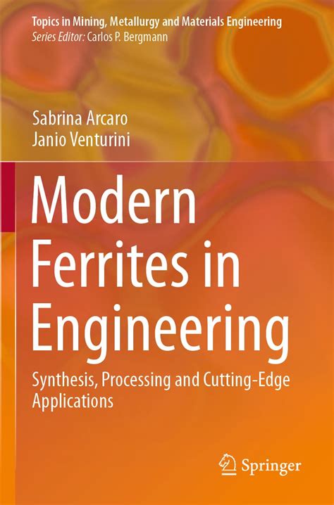 Modern Ferrites in Engineering: Synthesis, Processing and Cutting-Edge ...
