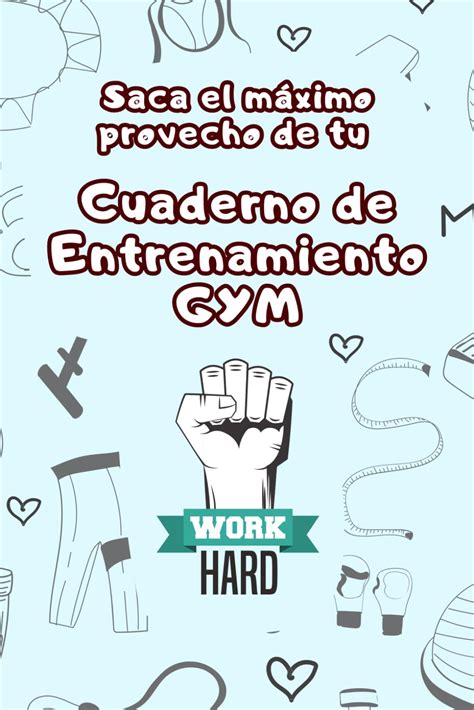 Buy Saca el máximo provecho de tu Cuaderno de Entrenamiento Gym ...