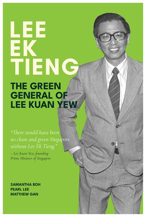 [Book Review] Lee Ek Tieng: The Green General of Lee Kuan Yew – A ...