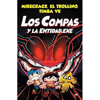 Los Compas y la Entidad.Exe Mikecrack, Eltrollino, India | Ubuy