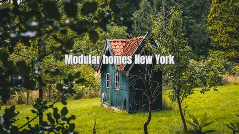 Our Guide to Modular Homes in New York: Quality, Efficiency & Value