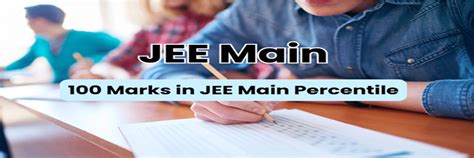 100 Marks in JEE Main Percentile