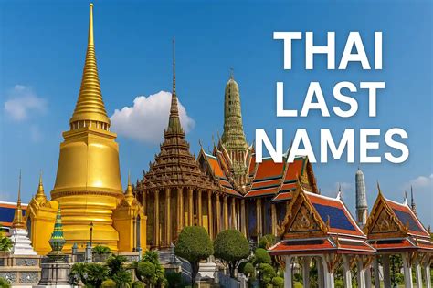 Thai Last Names: 101 Unique Meanings & Origins Uncovered