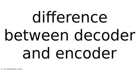 Difference Between Encoder and Decoder 的图像结果