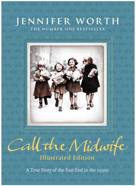 Call the Midwife: Illustrated Edition by Jennifer Worth - Books ...