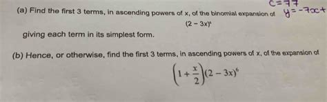Solved: Find the first 3 terms, in ascending powers of x, of the ...
