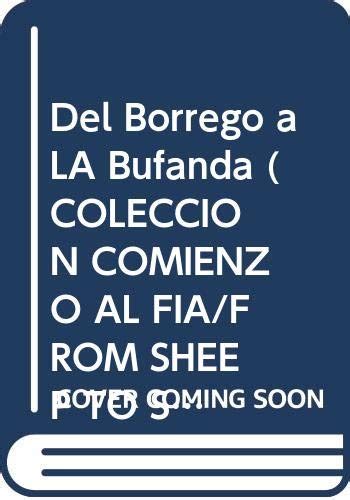 Buy Del Borrego a LA Bufanda (COLECCION COMIENZO AL FIA/FROM SHEEP TO ...