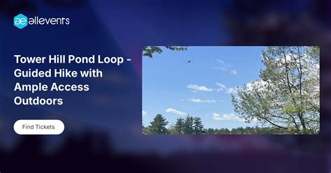 Tower Hill Pond Loop - Guided Hike with Ample Access Outdoors, Tower ...