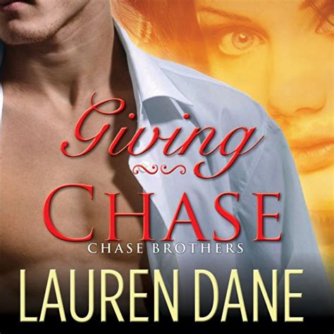 Giving Chase: Chase Brothers, Book 1 (Audio Download): Lauren Dane ...