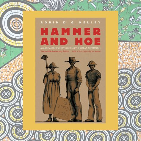 Hammer and Hoe by Robin D.G. Kelley - The Labor Community Strategy Center