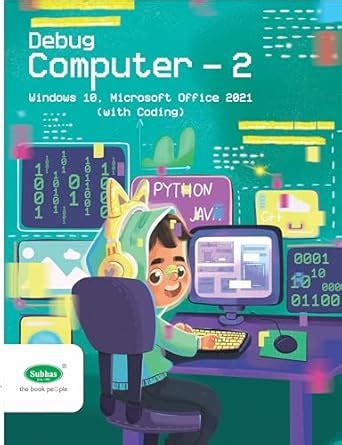 Subhas Publishing House Pvt Ltd/Debug Computer Class 2/Computer Science ...