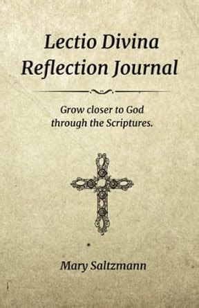 Buy Lectio Divina Reflection Journal: Grow closer to God through the ...