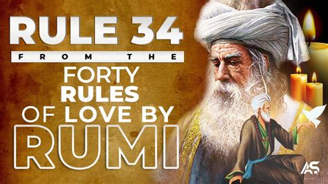 Rule 34 from "The 40 Rules of Love by Rumi" | Impacts on Our Lives ...