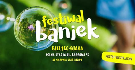 Festiwal Baniek - mega zabawa dla dużych i małych w Bielsku Białej ...