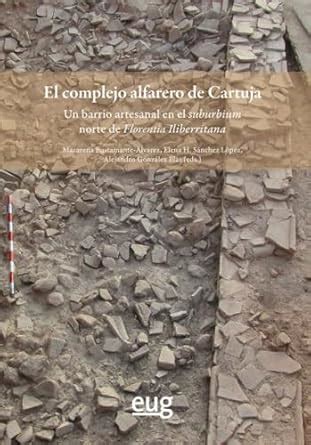 Buy El Complejo alfarero de Cartuja: un barrio artesanal en el ...