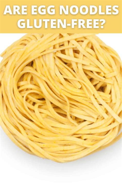 Are Egg Noodles GlutenFree? Discover the Truth! | Food Readme