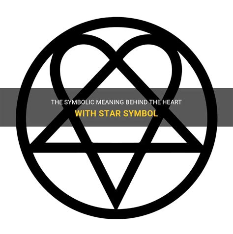 The Symbolic Meaning Behind The Heart With Star Symbol | ShunSpirit