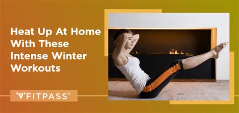 Heat Up At Home With These Intense Winter Workouts | FITPASS