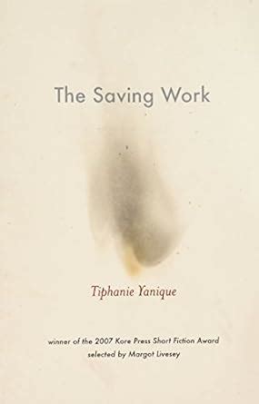 The Saving Work : Tiphanie Yanique: Amazon.in: Books