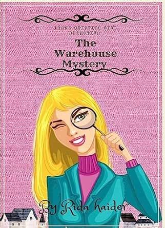 The Warehouse Mystery : Detective Irene Griffith eBook : Haider, Rida ...