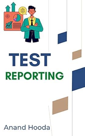 Test Reporting: Software Test Reporting (Test Manager Interview ...