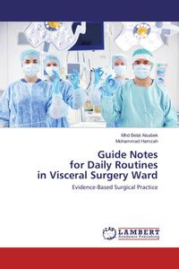 Guide Notes for Daily Routines in Visceral Surgery Ward: Buy Guide ...
