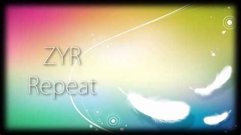 ZYR - Repeat + download link - YouTube