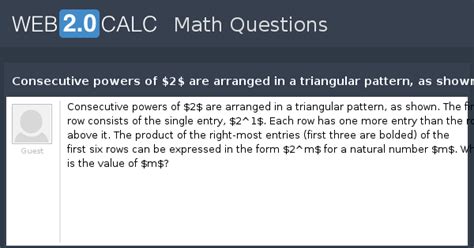 View question - Consecutive powers of $2$ are arranged in a triangular ...