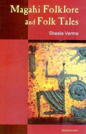 Magahi Folklore and Folk Tales by Verma, Sheela