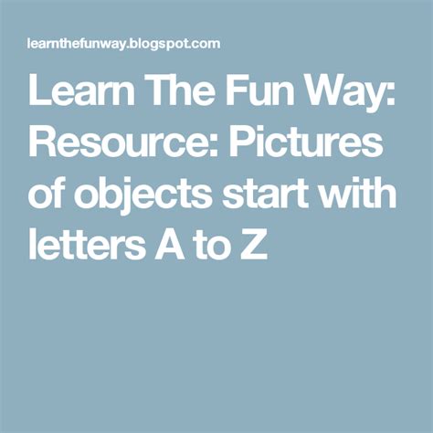 Learn The Fun Way: Resource: Pictures of objects start with letters A ...