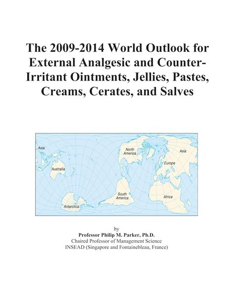 The 2009-2014 World Outlook for External Analgesic and Counter-Irritant ...