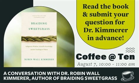Coffee @ Ten: A Conversation with Dr. Robin Wall Kimmerer, Author of ...