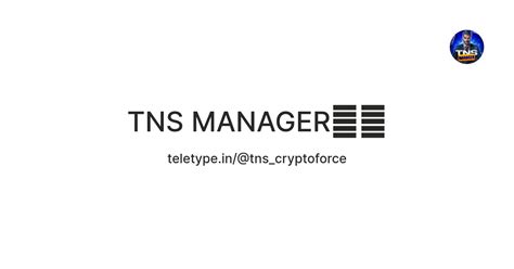 TNS MANAGER👨‍💻 — Teletype
