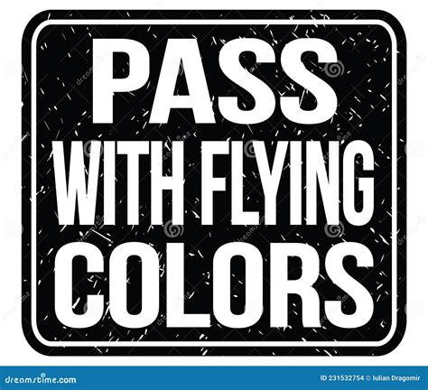 PASS with FLYING COLORS, Words on Black Stamp Sign Stock Illustration ...