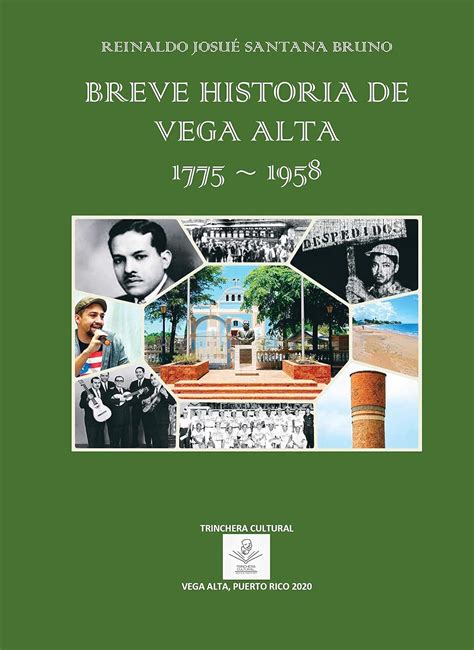 BREVE HISTORIA DE VEGA ALTA 1775-1958 (Spanish Edition) eBook : Santana ...