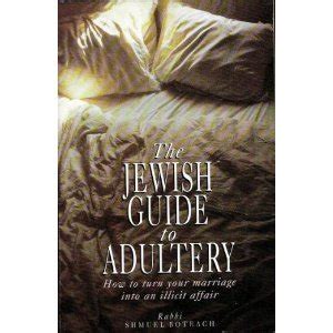 Buy The Jewish Guide to Adultery: How to Turn Your Marriage into an ...