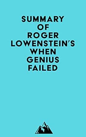 Summary of Roger Lowenstein's When Genius Failed eBook : Everest Media ...