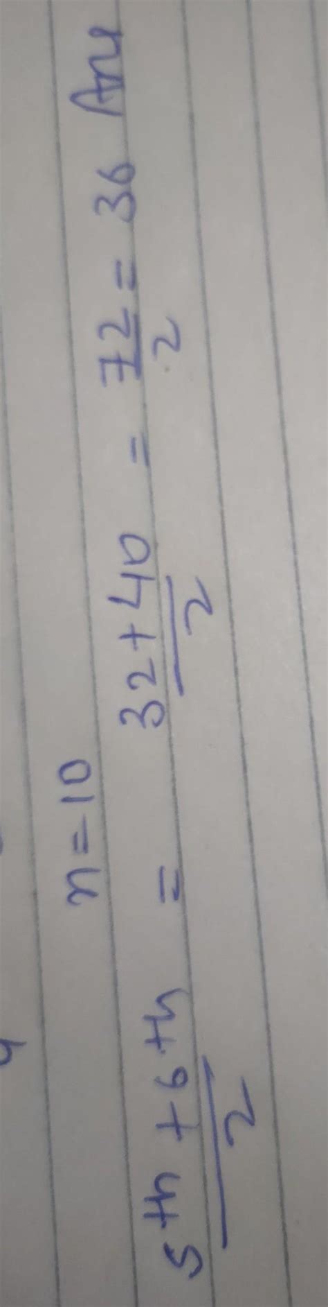 this is the formula[tex] \frac{1}{2} | \frac{n}{2} | {t}^{h ...