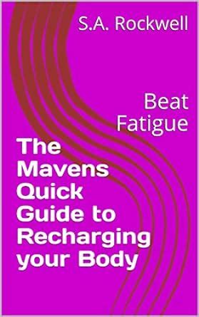Quick Guide to Recharging your Body: Beat Fatigue eBook : Rockwell, S.A ...