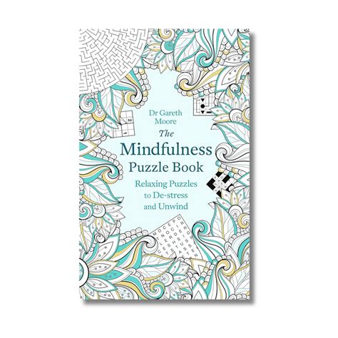 The Mindfulness Puzzle Book: Relaxing Puzzles To De-Stress And Unwind ...