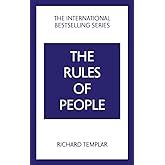 Buy The Rules of People: A Personal Code for Getting the Best from ...