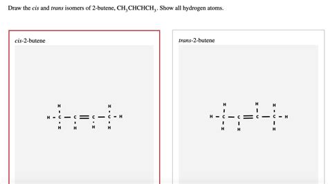 Solved Draw the cis and trans isomers of 2‑butene, | Chegg.com