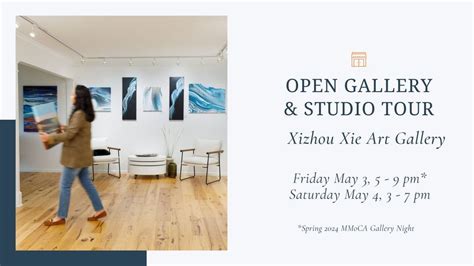 2024 Spring MMoCA Gallery Night - Xizhou Xie Art Gallery, 6618 Piping ...