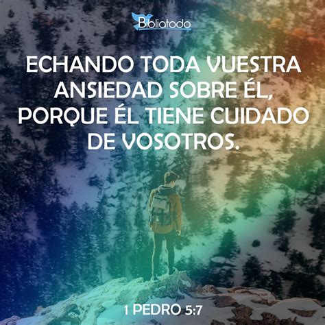 1 Pedro 5:7 BL95 - Depositen en él todas sus preocupaciones, pues él ...