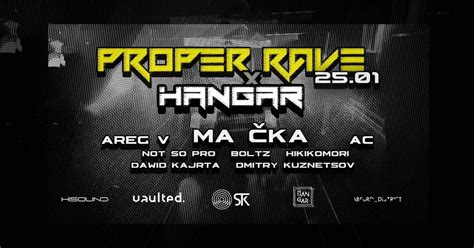 PROPER RAVE x HANGAR w. MA ČKA, Areg V, AC, STK 47 - Warehouse, Krakow ...