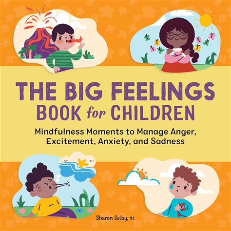 The Big Feelings Book for Children: Mindfulness Moments to Manage Anger ...