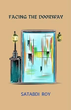 FACING THE DOORWAY eBook : Roy, Satabdi: Amazon.in: Kindle Store